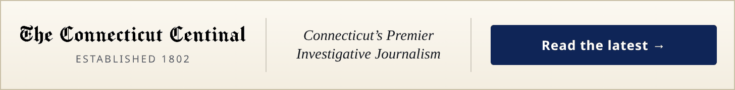 The Connecticut Centinal: Connecticut's premier investigative journalism