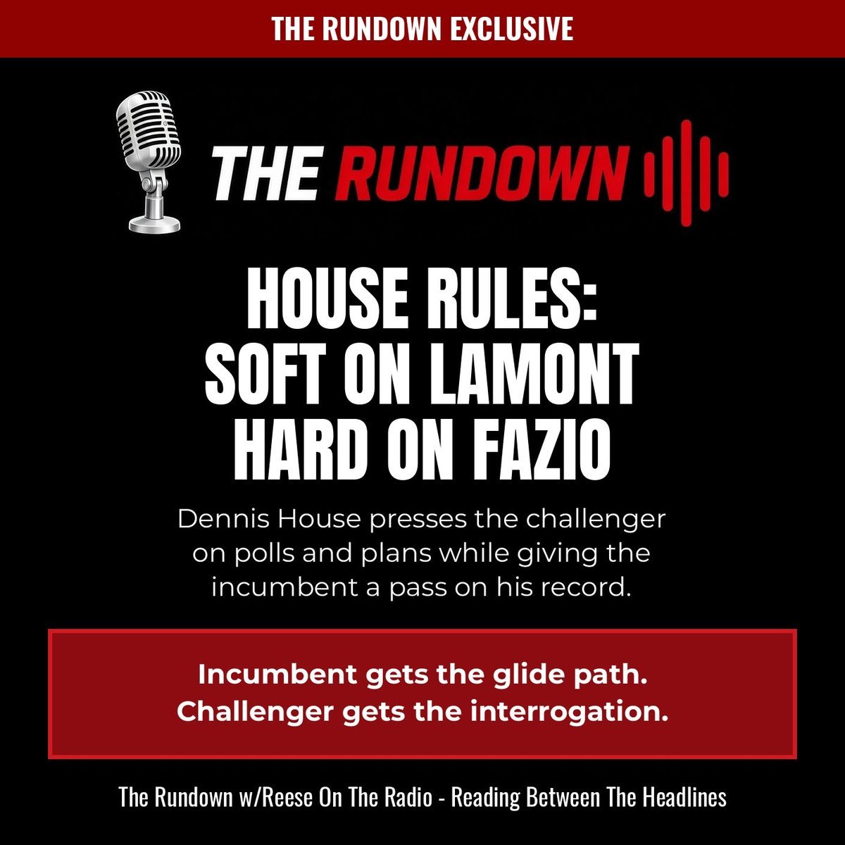 House Rules: Soft on Lamont, Hard on Fazio